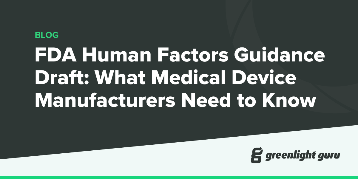 FDA Human Factors Guidance Draft What Medical Device Manufacturers